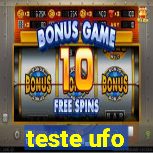 teste ufo